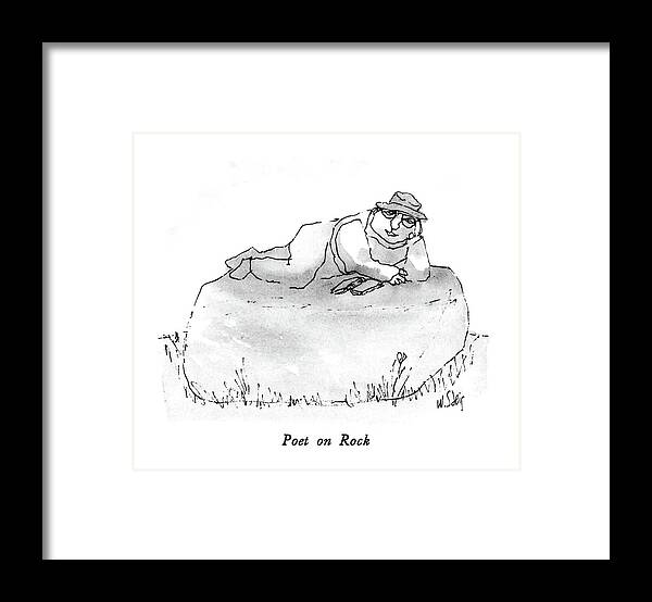Poet On Rock

Poet On Rock. Title. A Man Lying On His Side On A Rock With A Book. 
Poetry Framed Print featuring the drawing Poet On Rock by William Steig