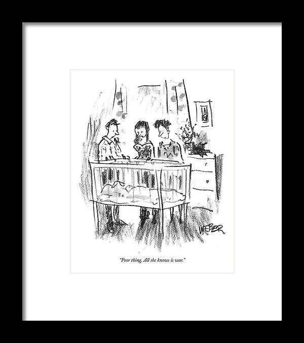 Modern Life Violence Iraq Afghanistan Regional Age Infants

(three Adults Looking At A Newborn In A Crib.) 120146 Rwe Robert Weber Framed Print featuring the drawing Poor Thing. All She Knows Is War by Robert Weber