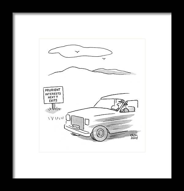 Road Signs Framed Print featuring the drawing 'prurient Interests Next 7 Exits.' by Chon Day