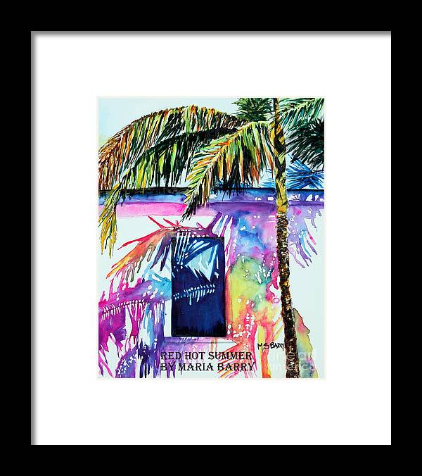 Summer In Florida Framed Print featuring the painting Red Hot Summer by Maria Barry