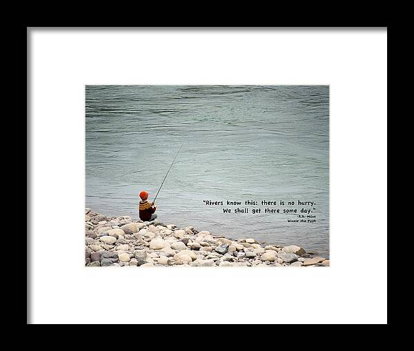 Quote Framed Print featuring the photograph Rivers Know This by Mary Lee Dereske