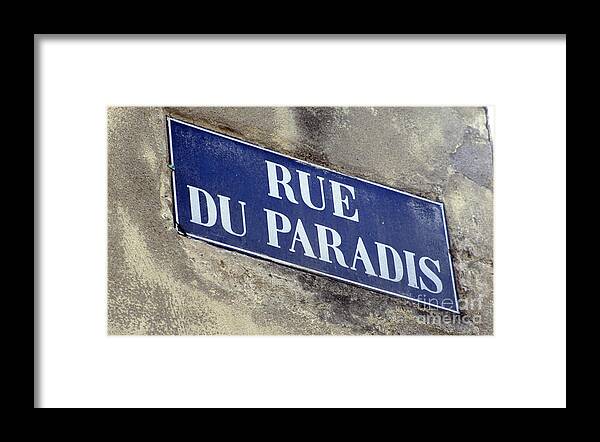 Rue Du Paradis Framed Print featuring the photograph Rue du Paradis street sign by Ros Drinkwater
