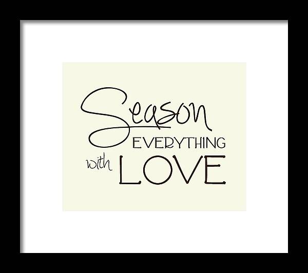  Love Framed Print featuring the digital art Season Everything With Love by Jaime Friedman