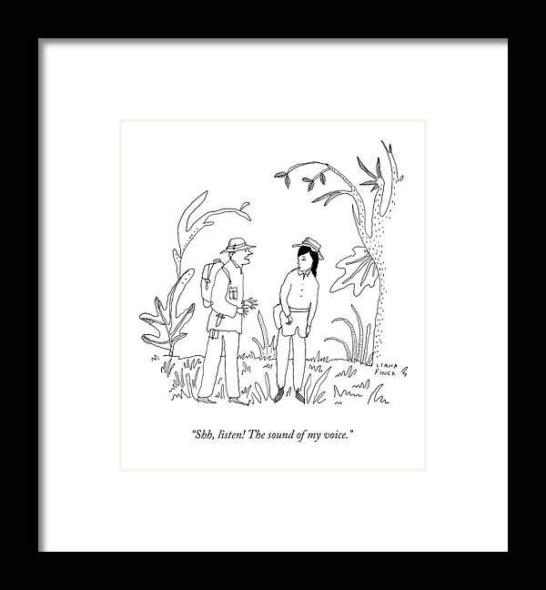 Explorers Framed Print featuring the drawing Shh, Listen! The Sound Of My Voice by Liana Finck