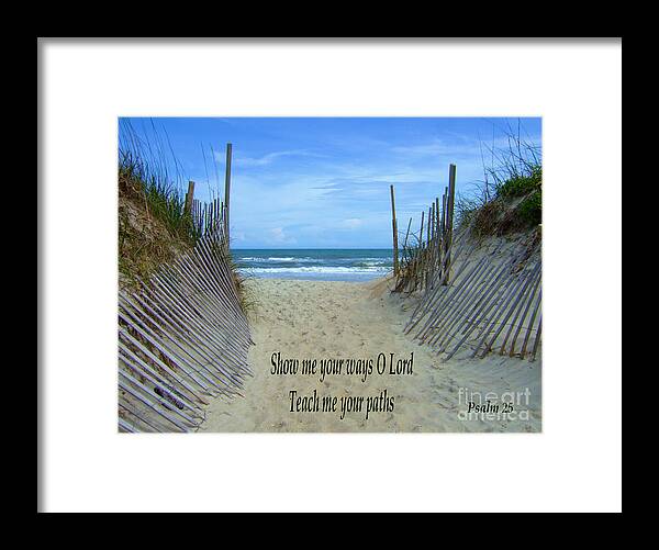 Psalm 25 Framed Print featuring the photograph Show Me Your Ways O Lord by Bob Sample