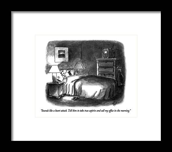 

 Sleepy Doctor Talking On Telephone While In Bed. Doctors Framed Print featuring the drawing Sounds Like A Heart Attack. Tell Him To Take Two by Frank Cotham