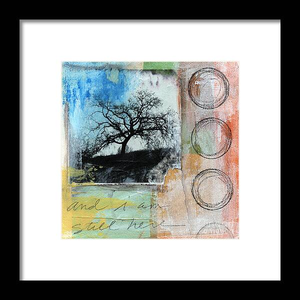 Contemporary Collage Framed Print featuring the mixed media Still Here by Linda Woods