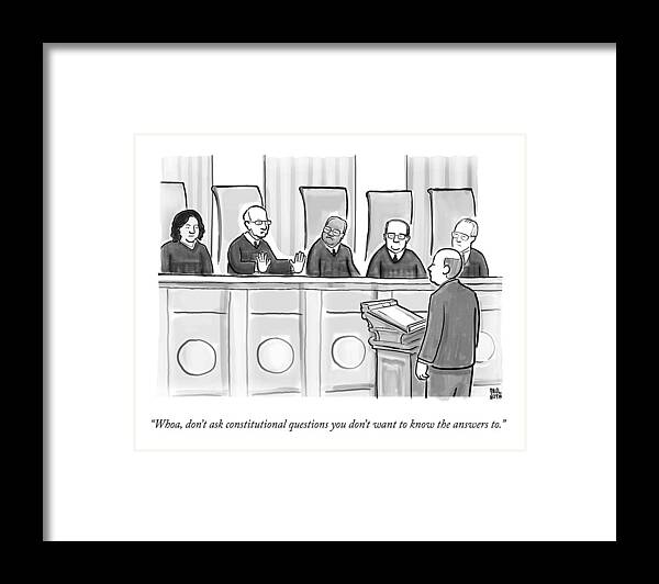 Justice Framed Print featuring the drawing Supreme Court Justices Say To A Man Approaching by Paul Noth