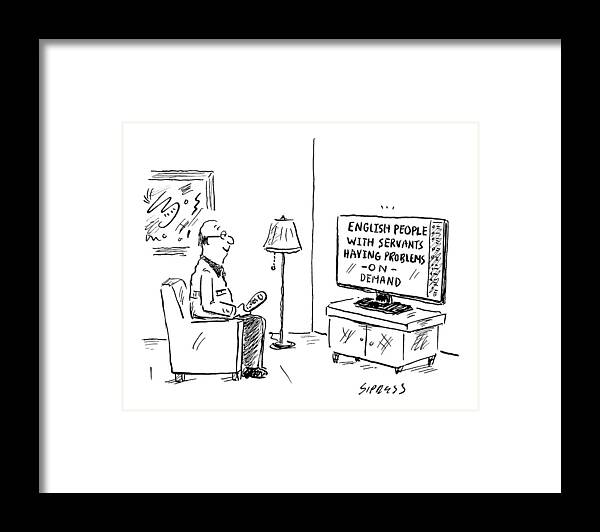 English People With Servants Having Problems On Demand Framed Print featuring the drawing Text On The Tv: English People With Servants by David Sipress