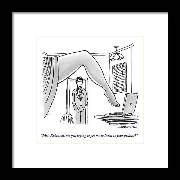 Mrs. Robinson Framed Print featuring the drawing The Famous Shot From The Graduate Where Mrs by Joe Dator