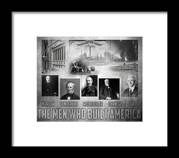 Jp Morgan Framed Print featuring the digital art The Men Who Built America by Peter Chilelli