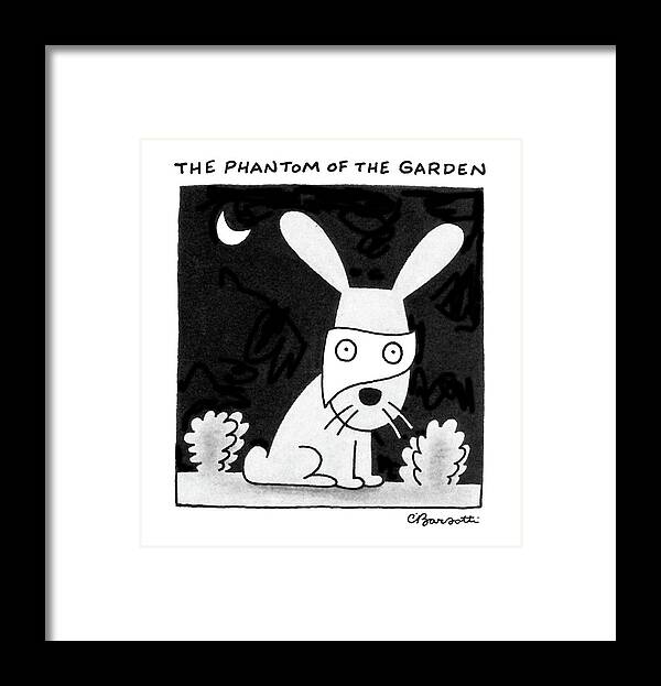 No Caption Framed Print featuring the drawing The Phantom Of The Garden by Charles Barsotti