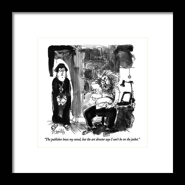 

 Angry Sloppy Writer To Wife. Anger Framed Print featuring the drawing The Publisher Loves My Novel by Donald Reilly