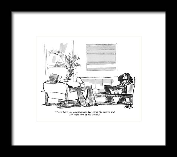 (two Women Talking.) Framed Print featuring the drawing They Have This Arrangement. He Earns The Money by Robert Weber
