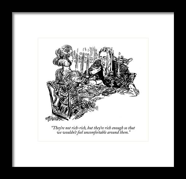Rich People Framed Print featuring the drawing They're Not Rich-rich by William Hamilton