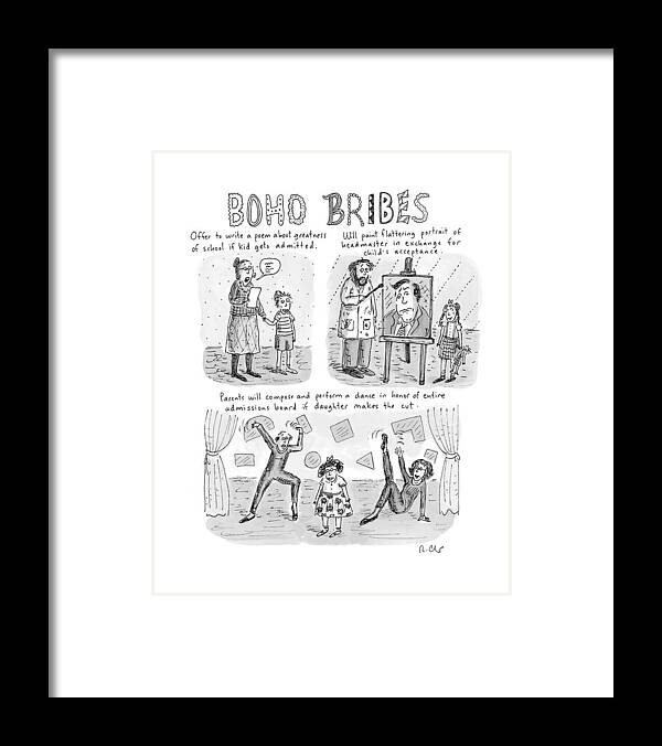 Three Panel Cartoon About What Boho Parents Could Do To Get Their Child Admitted To Art School. A8107 Framed Print featuring the drawing Three Panel Cartoon About What Boho Parents by Roz Chast