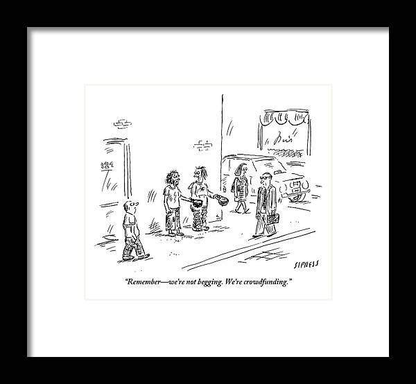 #condenastnewyorkercartoon Framed Print featuring the drawing Two People Are Begging On The Sidewalk by David Sipress