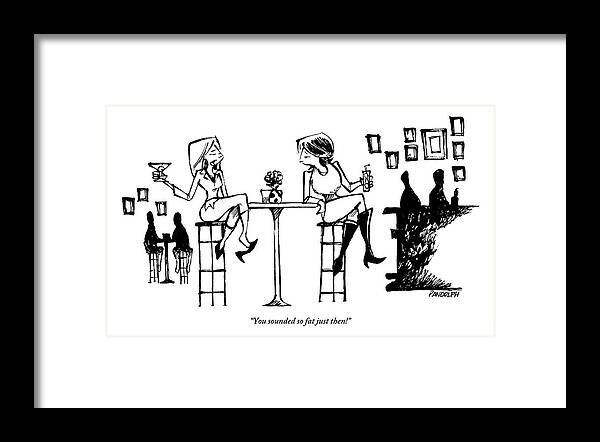 Fat Framed Print featuring the drawing Two Women Drink Cocktails At A High Table by Corey Pandolph