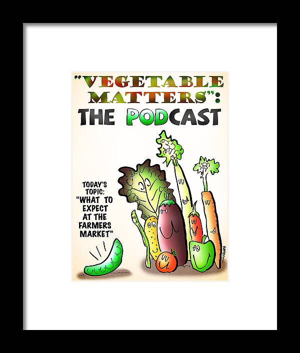 Vegetable Framed Print featuring the digital art Vegetable Matters The Podcast by Mark Armstrong