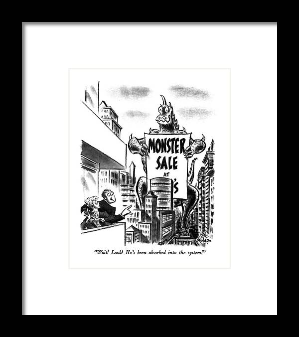 Consumerism Framed Print featuring the drawing Wait! Look! He's Been Absorbed Into The System! by Ed Fisher