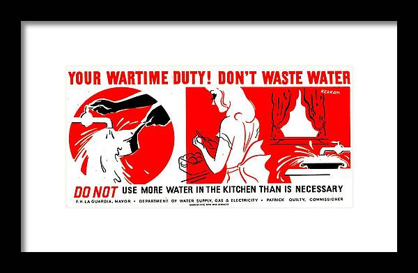World Framed Print featuring the photograph War Poster - WW2 - Dont Waste Water 1 by Benjamin Yeager