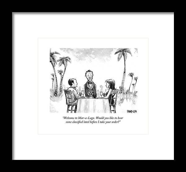 Mar-a-lago Framed Print featuring the drawing Welcome To Mar-a-lago. Would You Like To Hear by Corey Pandolph