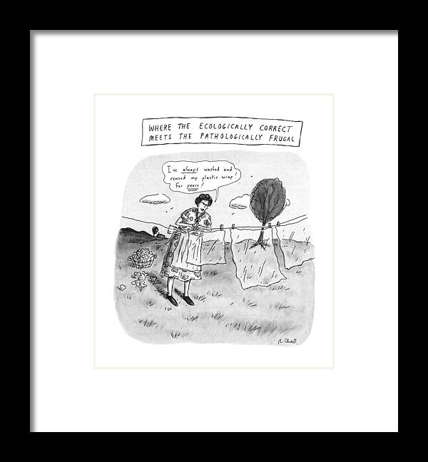
Where The Ecologically Correct Meet : Title Woman Hanging Squares Of Transparent Material Out To Dry Framed Print featuring the drawing Where The Ecologically Correct Meets by Roz Chast