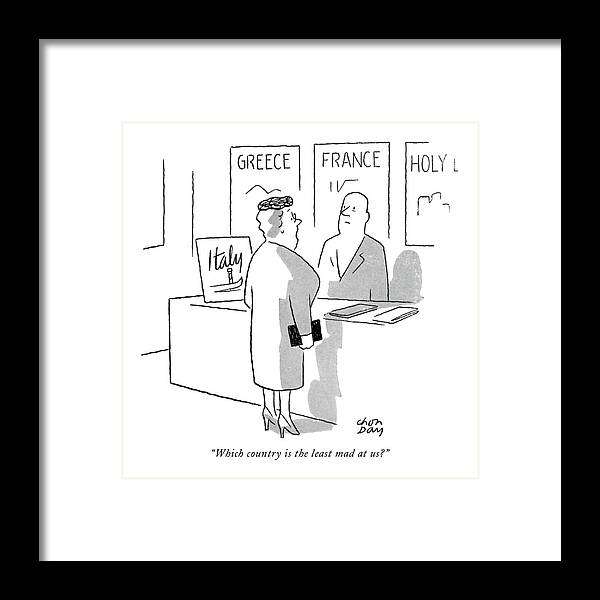  (woman Speaking To Travel Agent.) Travel Framed Print featuring the drawing Which Country Is The Least Mad At Us? by Chon Day