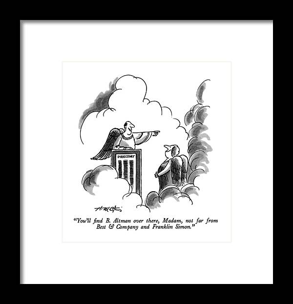 

 Angel To Woman In Heaven. Consumerism Framed Print featuring the drawing You'll Find B. Altman by Henry Martin