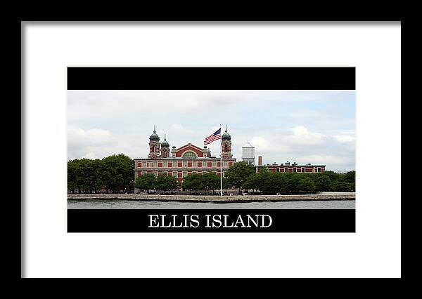 Ellis Island Framed Print featuring the photograph Ellis Island by La Dolce Vita