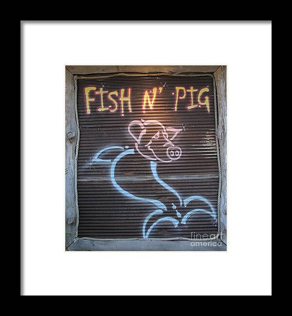 Sign Framed Print featuring the photograph Fish N' Pig by Donna Brown