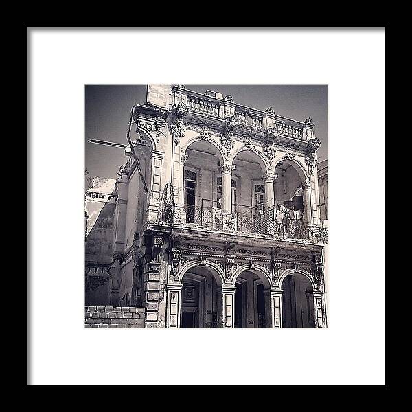  Framed Print featuring the photograph Heritage In Ruins - Havana by Joel Lopez