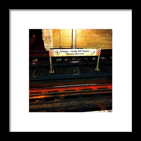 Prohdr Framed Print featuring the photograph Keep Off Tracks. #instadaily #instagood by Chuck Oliva
