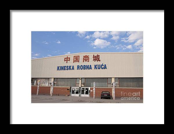 Kineska Robna Kuca Framed Print featuring the photograph Kineska Robna Kuca - Chinese Shopping Mall in Serbia by Dejan Jovanovic