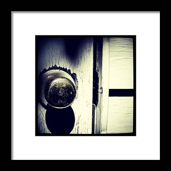 Knob Framed Print featuring the photograph More Of My Backyard. #door #knob by Becca Watters