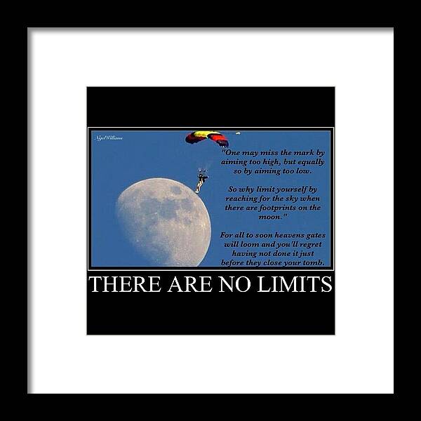 Sayings Framed Print featuring the photograph No Limits by Nigel Williams