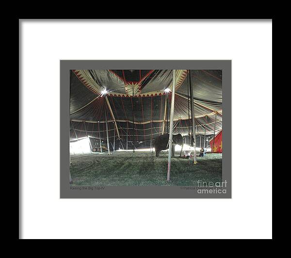 Circus Framed Print featuring the photograph Raising the Big Top-IV by Patricia Overmoyer