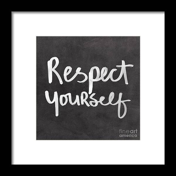 Respect Framed Print featuring the mixed media Respect Yourself by Linda Woods