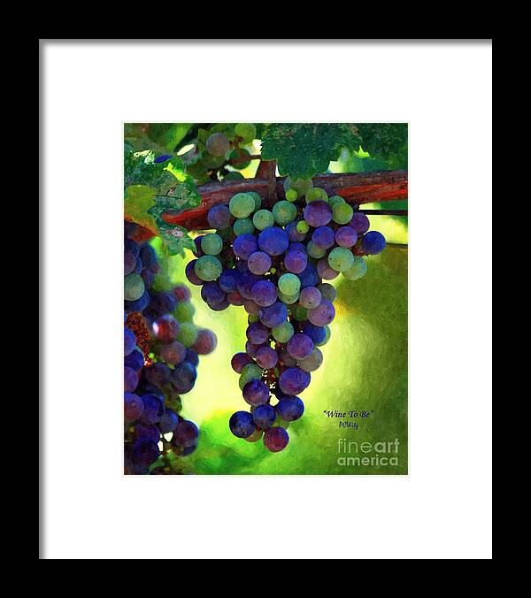 Wine To Be - Art Framed Print featuring the photograph Wine to Be - Art by Patrick Witz
