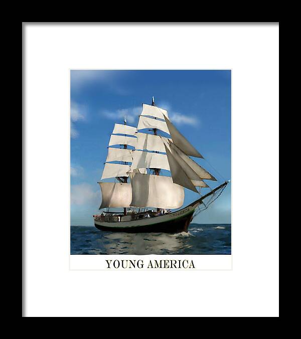Tall Ship Framed Print featuring the painting Young America Poster by Jann Paxton
