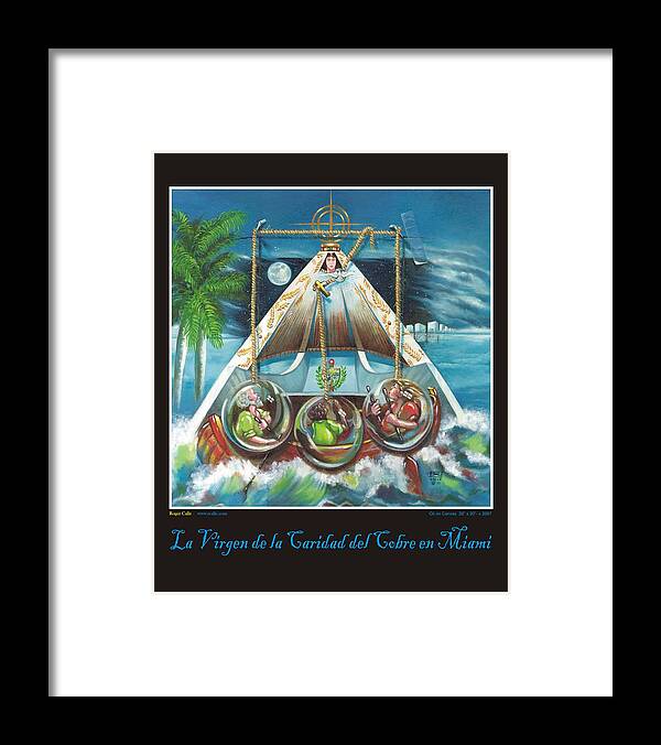 Virgen De La Caridad Poster Framed Print featuring the painting La Virgen de la Caridad del Cobre en Miami #1 by Roger Calle