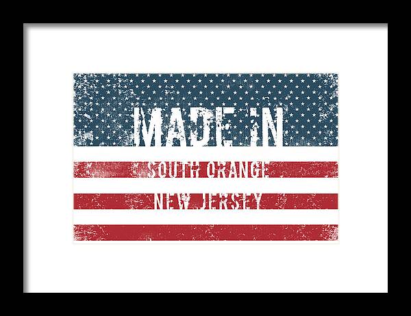 South Orange Framed Print featuring the digital art Made in South Orange, New Jersey #1 by Tinto Designs