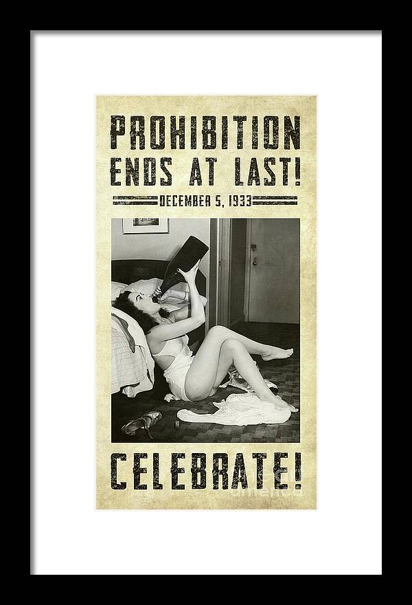 Prohibition Framed Print featuring the photograph Prohibition Ends At Last by Jon Neidert