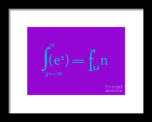 Sex=fun Framed Print featuring the digital art Sex equals fun mathematics symbols #1 by Humorous Quotes