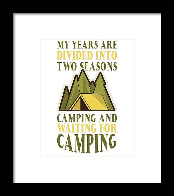 Camping Framed Print featuring the drawing Two Seasons Camping and Waiting for Camping #2 by Kanig Designs