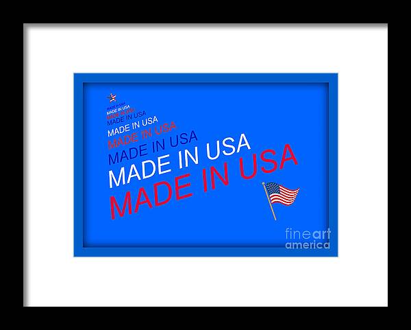 Made In Usa Framed Print featuring the photograph Made In Usa #3 by John Shiron