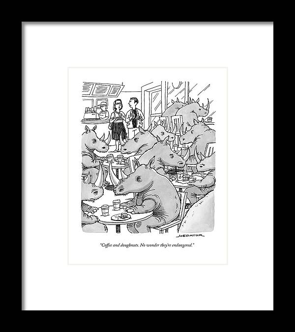 Coffee And Doughnuts. No Wonder They're Endangered. Framed Print featuring the drawing Coffee and doughnuts by Joe Dator
