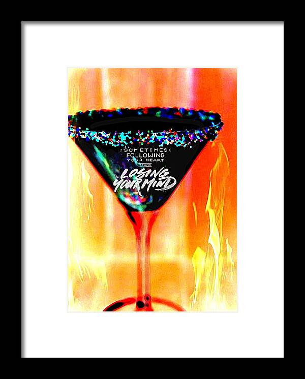 Flaming Martini Glass Framed Print featuring the digital art A Toast To The Heart And Mind by Pamela Smale Williams