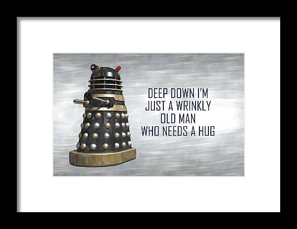 Daleks Framed Print featuring the digital art A Wrinkly Old Man Who Just Needs A Hug by Anthony Murphy