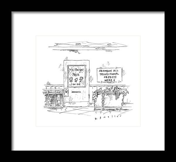 Abandon All Transitional Objects Here Framed Print featuring the drawing Abandon all transitional objects here by Barbara Smaller